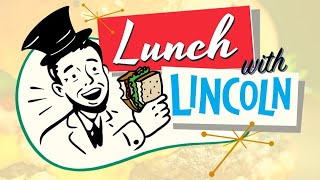 LPTV: Lunch with Lincoln - January 31, 2022