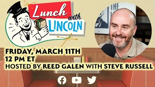 LPTV: Lunch with Lincoln - March 11, 2022