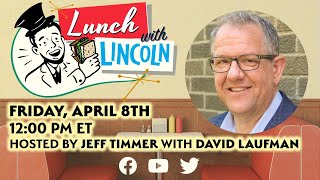 LPTV: Lunch with Lincoln - April 8, 2022