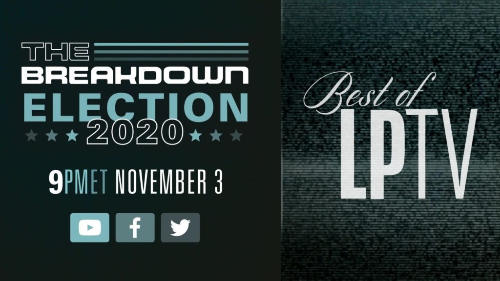 The Best of LPTV — November 3, 2020