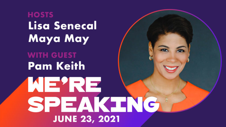 LPTV: We’re Speaking – June 23, 2021