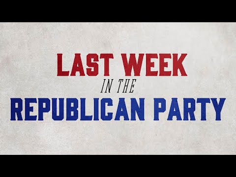 Last Week in the Republican Party – February 15, 2022