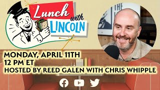 LPTV: Lunch with Lincoln - April 11, 2022
