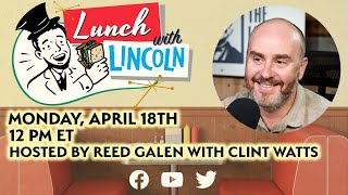 LPTV: Lunch with Lincoln - April 18, 2022