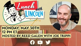 LPTV: Lunch with Lincoln - May 30, 2022