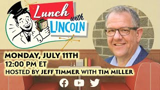 LPTV: Lunch with Lincoln - July 11, 2022