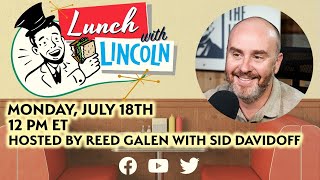 LPTV: Lunch with Lincoln - July 18, 2022