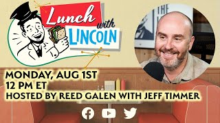 LPTV: Lunch with Lincoln - August 1, 2022