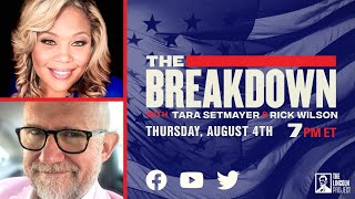 LPTV: The Breakdown – August 4, 2022