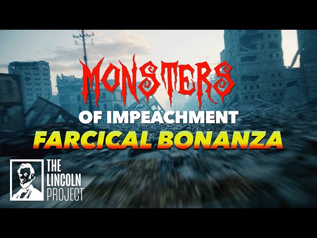 Monster Impeachment Extravaganza