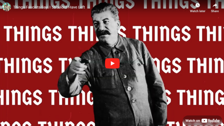 Things Fascists Say: I Shouldn’t Have Left